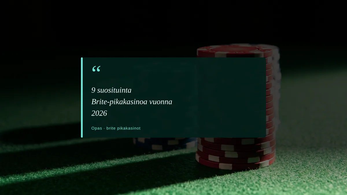 9 suosituinta Brite-pikakasinoa vuonna 2026