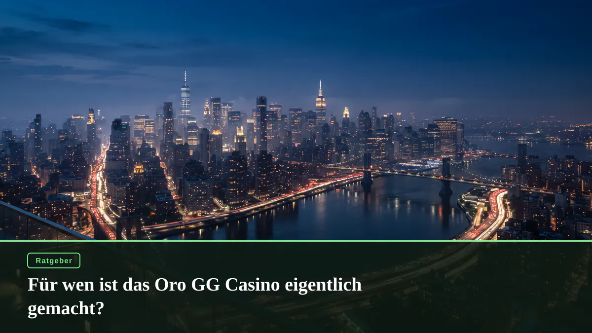 Für wen ist das Oro GG Casino eigentlich gemacht?