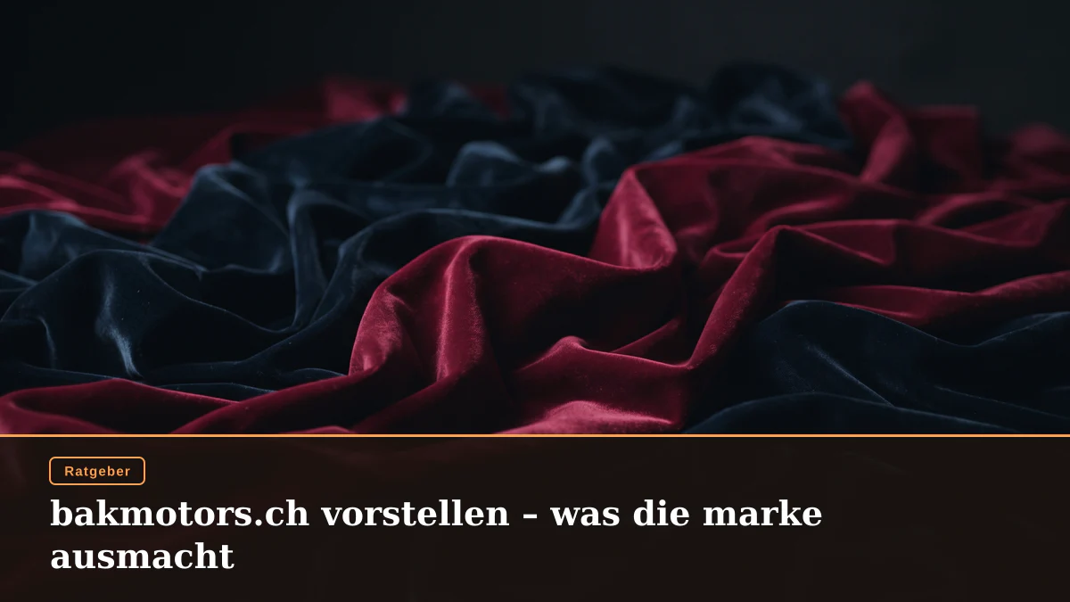 bakmotors.ch vorstellen – was die marke ausmacht