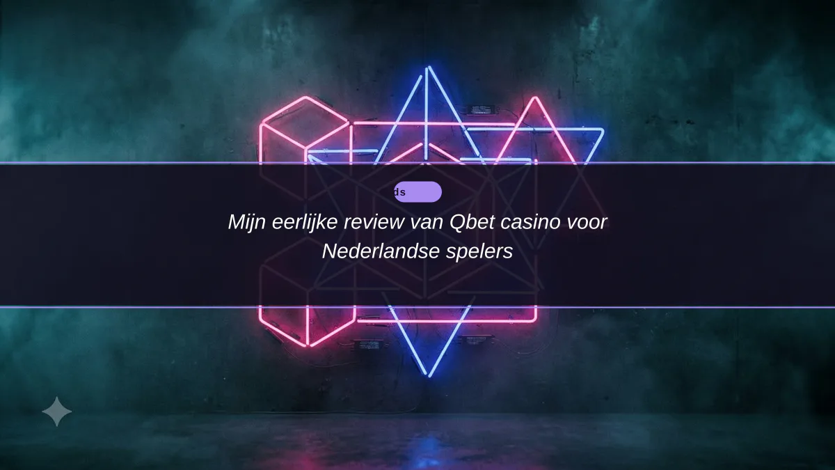 Mijn eerlijke review van Qbet casino voor Nederlandse spelers
