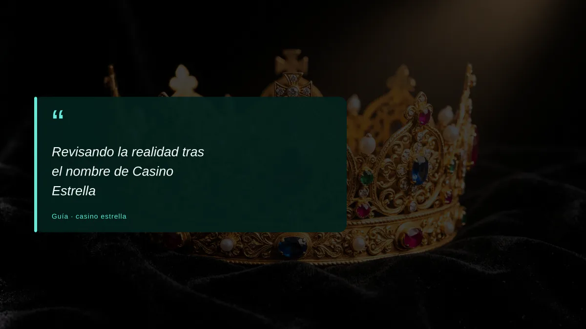 Revisando la realidad tras el nombre de Casino Estrella