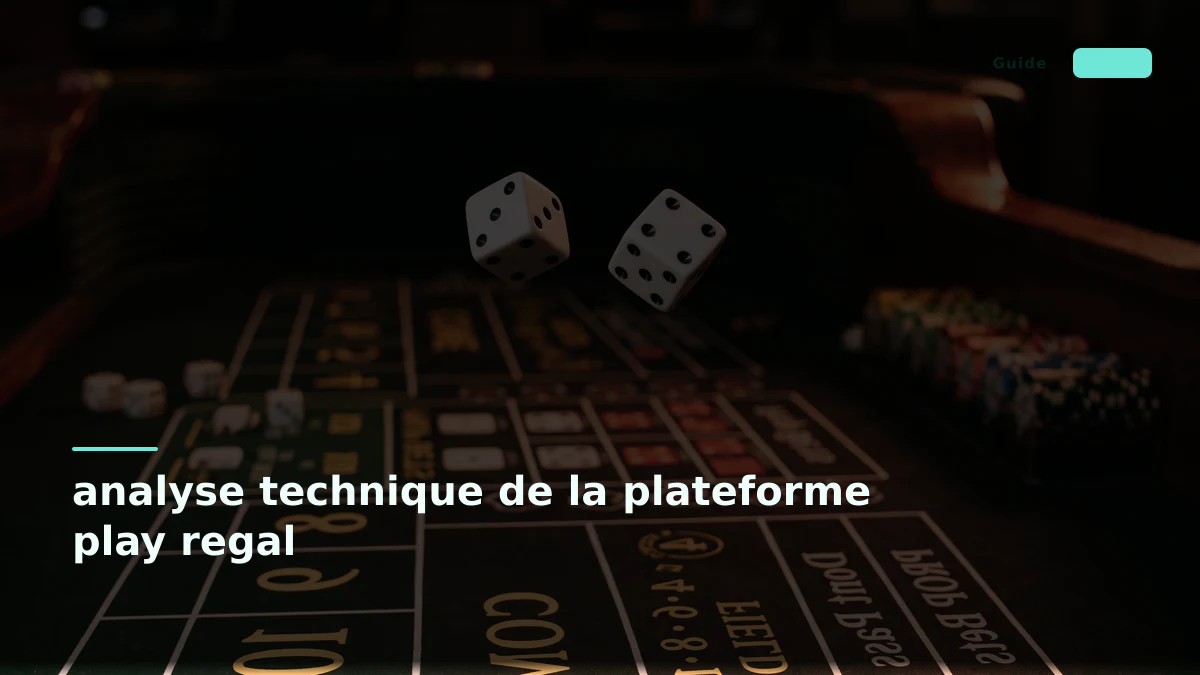 analyse technique de la plateforme play regal