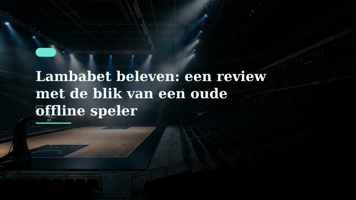 Lambabet beleven: een review met de blik van een oude offline speler