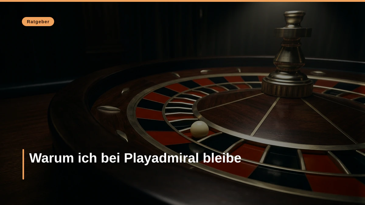 Warum ich bei Playadmiral bleibe