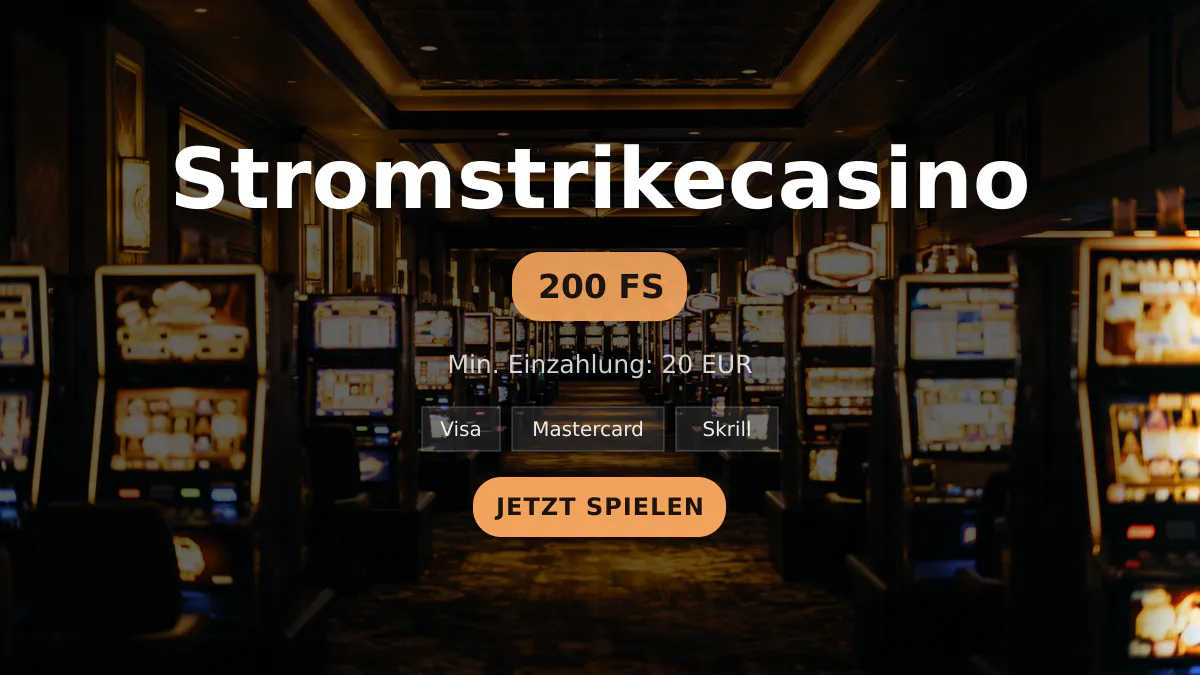 Stromstrikecasino — Willkommensbonus 100% bis zu 500 € + 200 FS, Zahlungen: Visa, Mastercard, Skrill, Neteller, Paysafecard