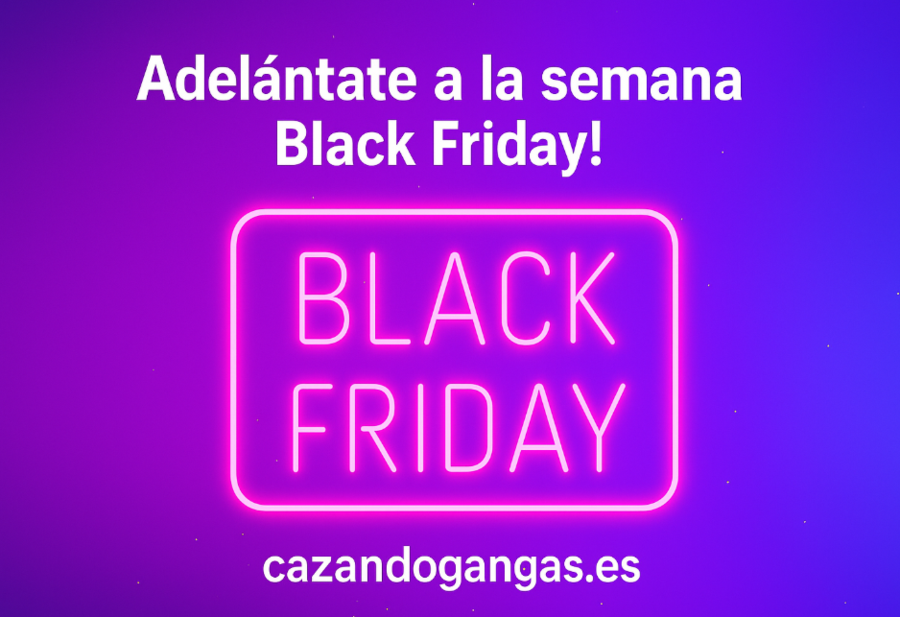 ADELÁNTATE AL BLACK FRIDAY