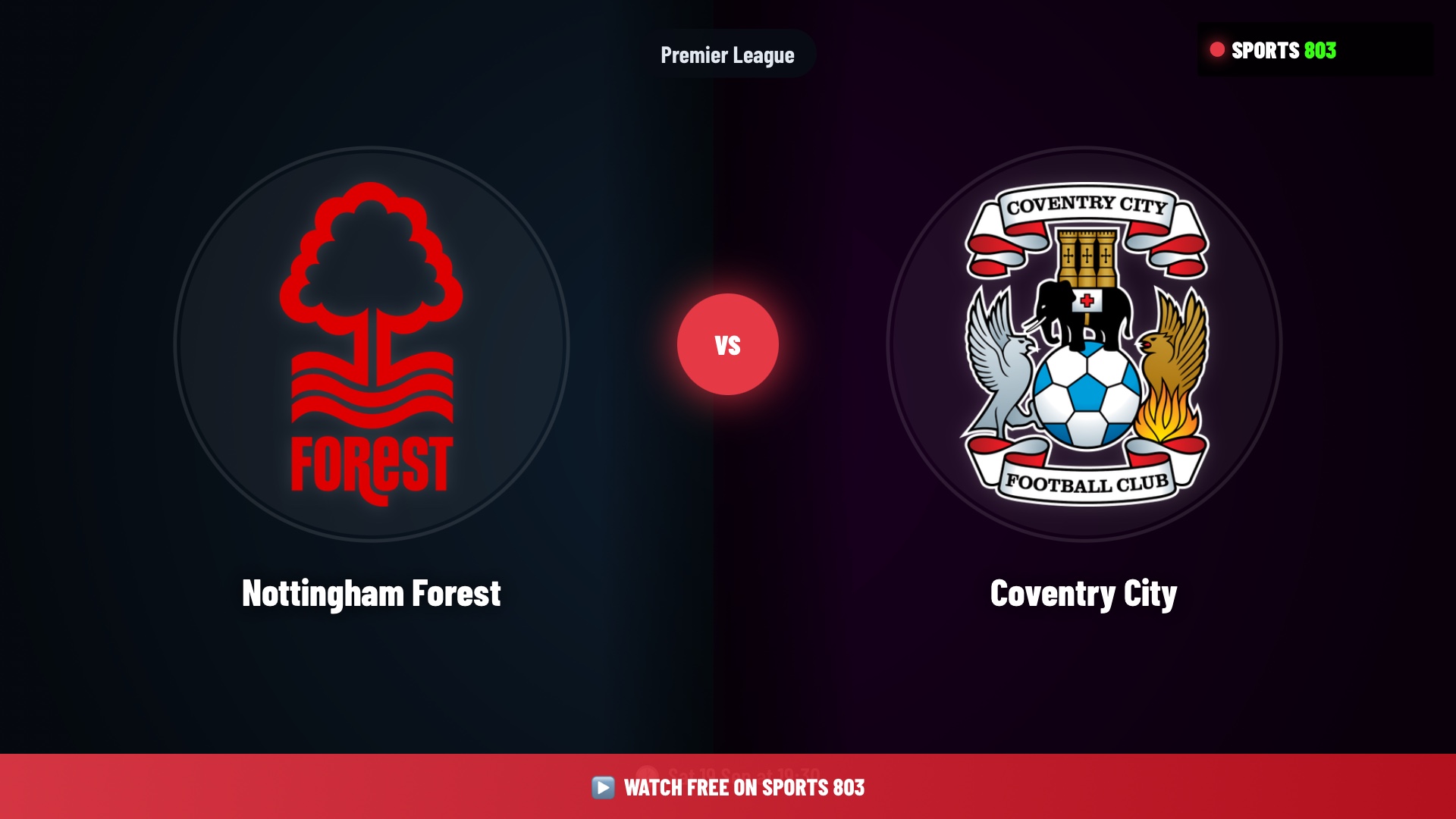 Nottingham Forest vs Coventry City – Premier League Live Stream | Sports 803