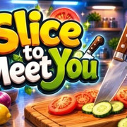 Slice To Meet You