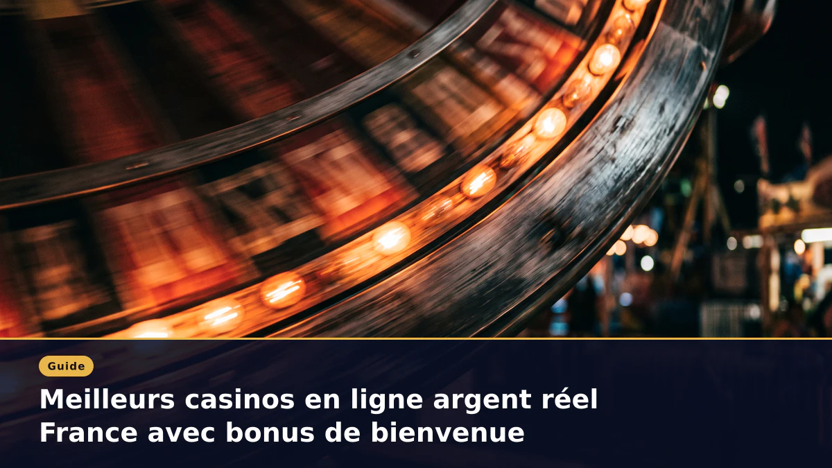 Meilleurs casinos en ligne argent réel France avec bonus de bienvenue