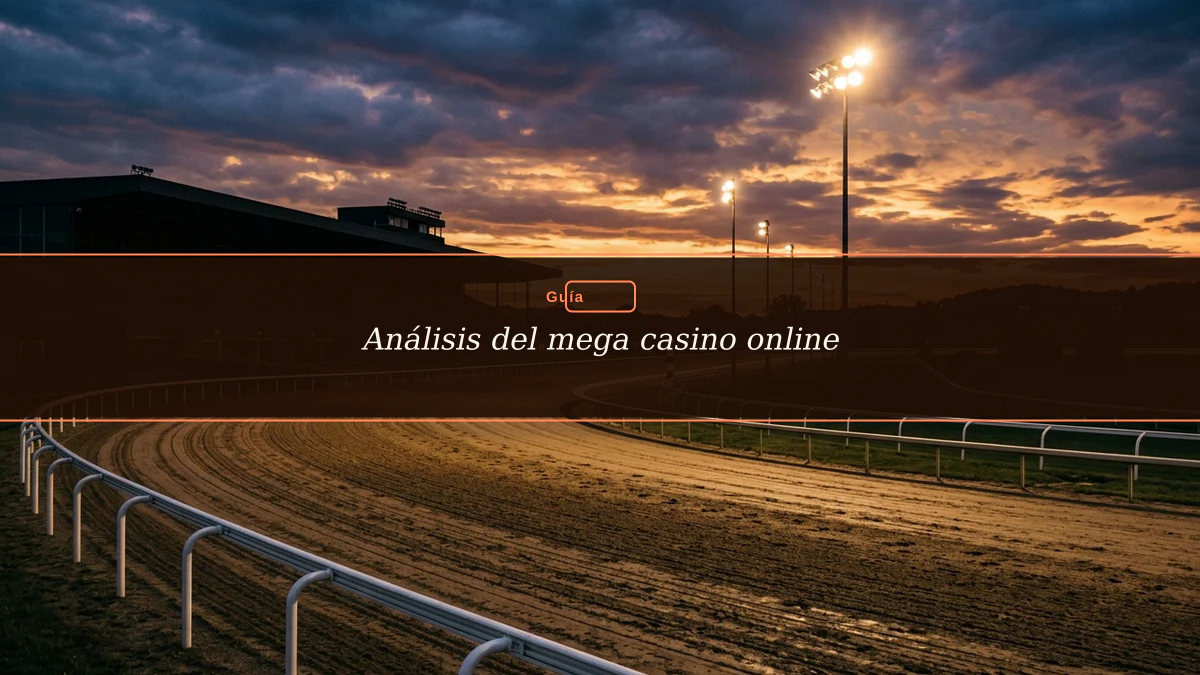 Análisis del mega casino online