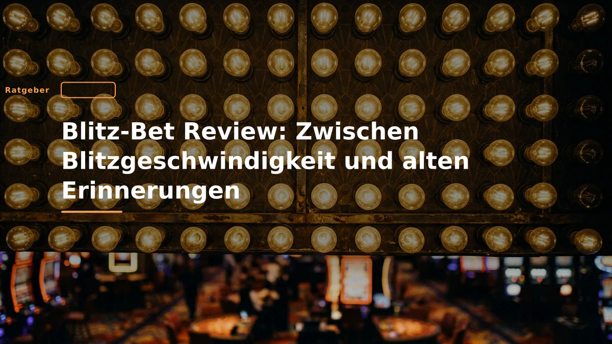 Blitz-Bet Review: Zwischen Blitzgeschwindigkeit und alten Erinnerungen