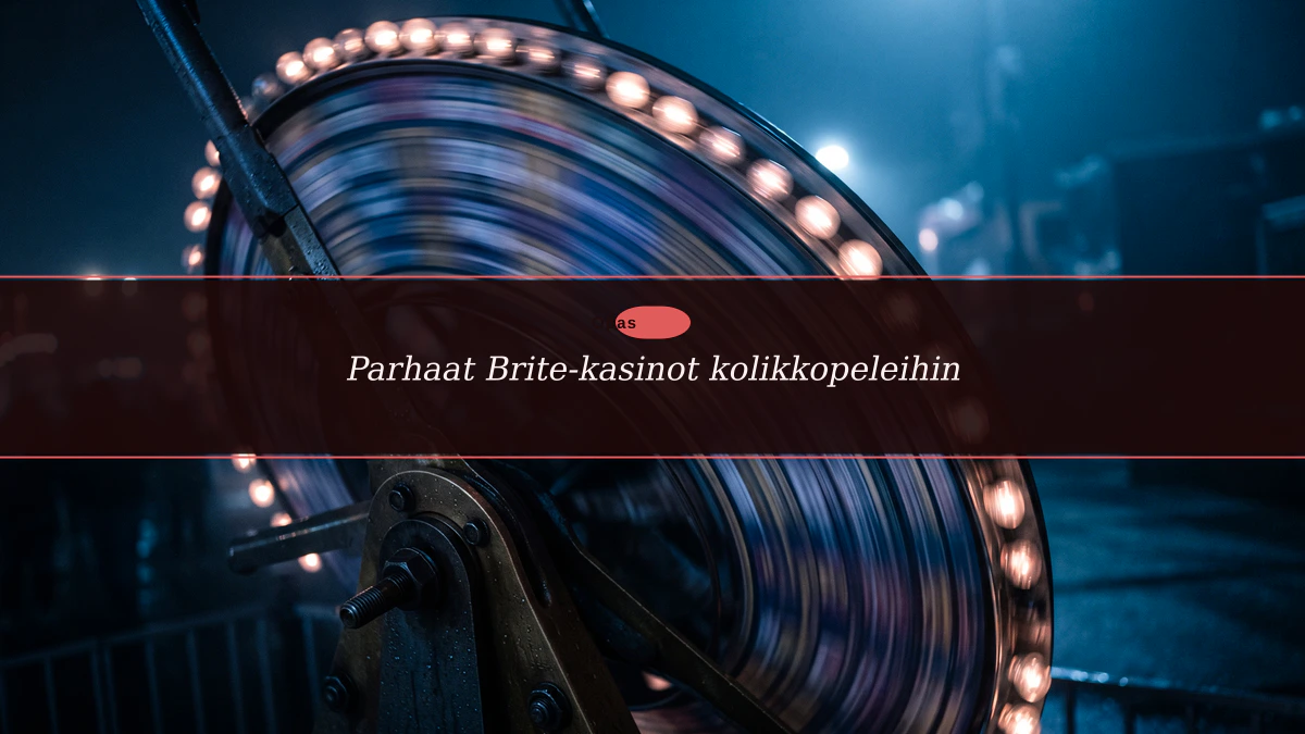 Parhaat Brite-kasinot kolikkopeleihin