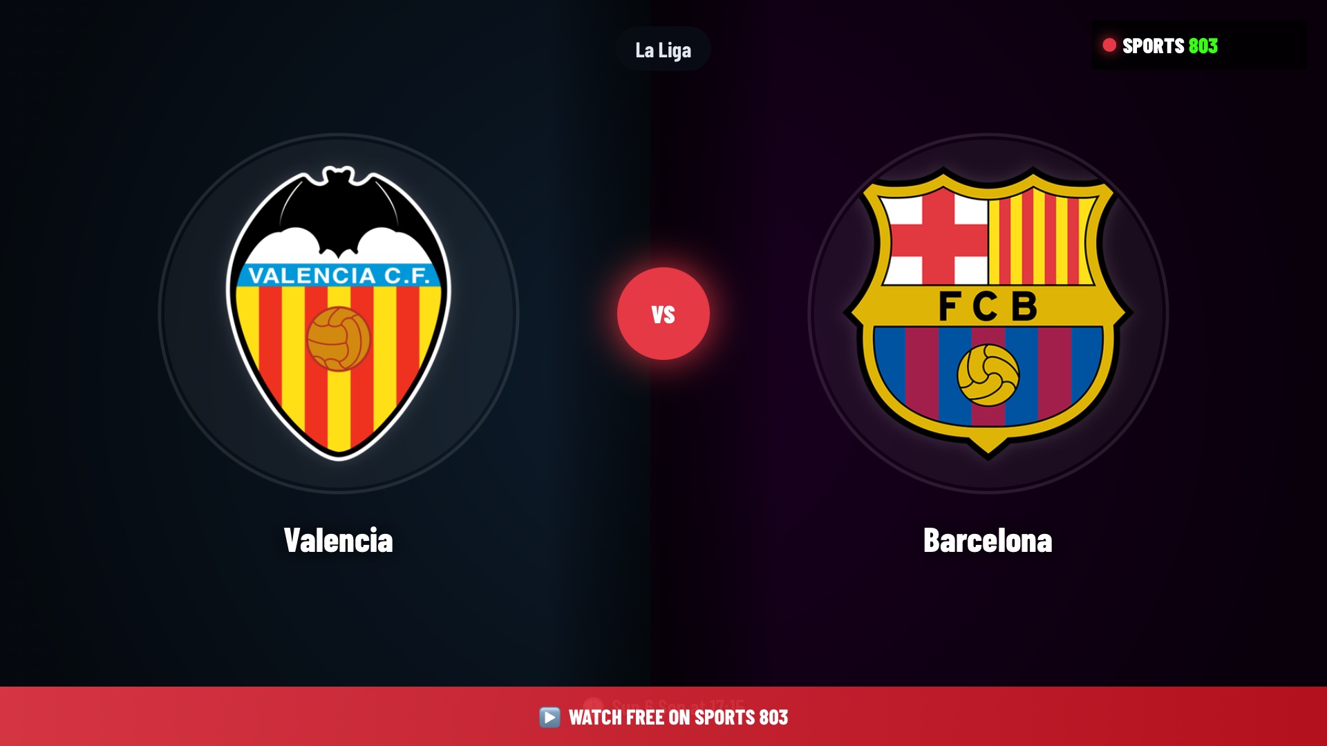 Valencia vs Barcelona – La Liga Live Stream | Sports 803