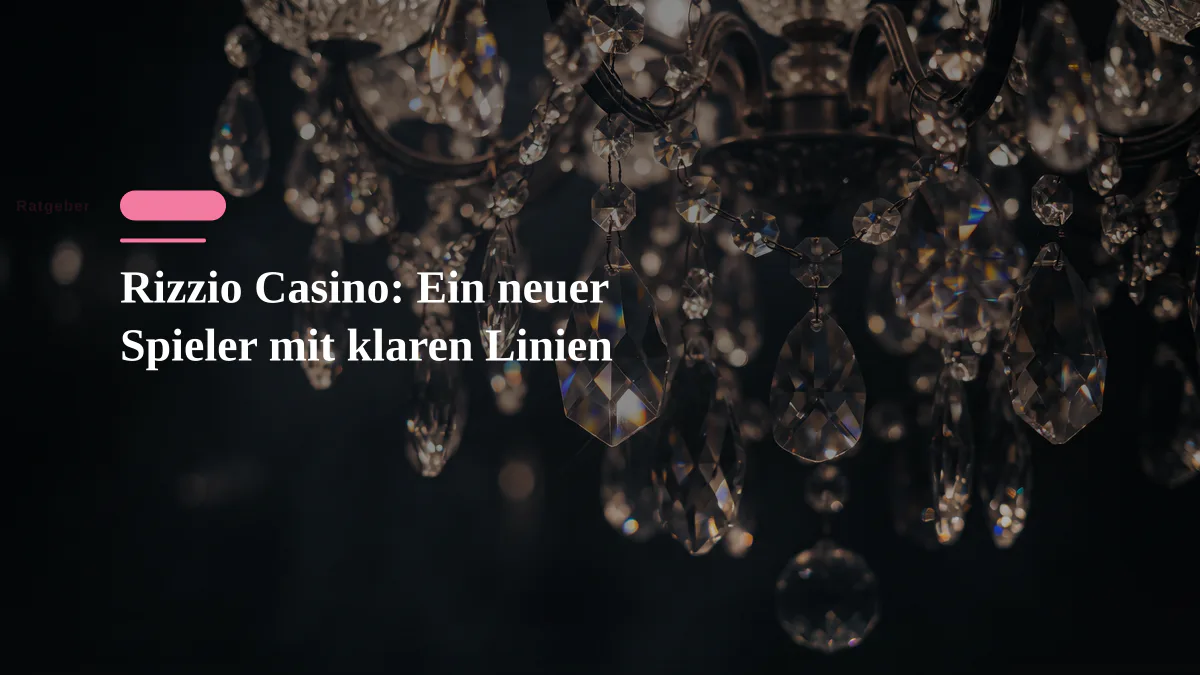 Rizzio Casino: Ein neuer Spieler mit klaren Linien