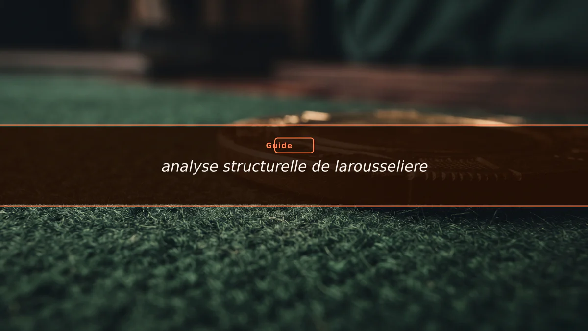 analyse structurelle de larousseliere
