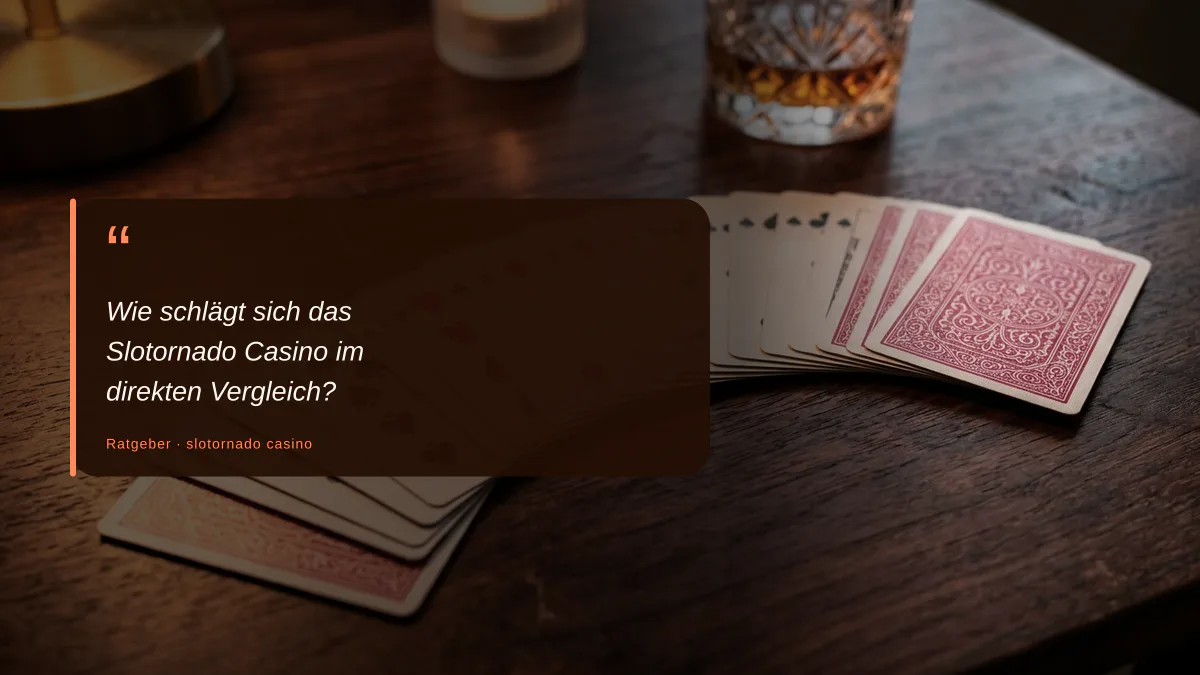 Wie schlägt sich das Slotornado Casino im direkten Vergleich?