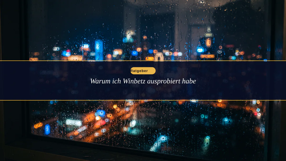 Warum ich Winbetz ausprobiert habe