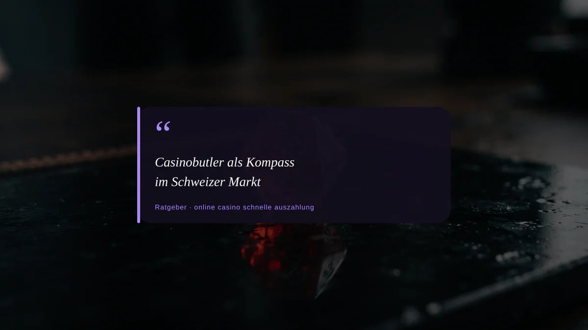 Casinobutler als Kompass im Schweizer Markt