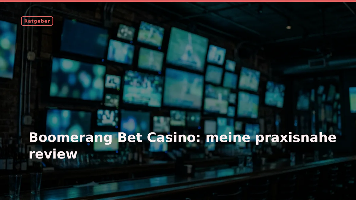 Boomerang Bet Casino: meine praxisnahe review
