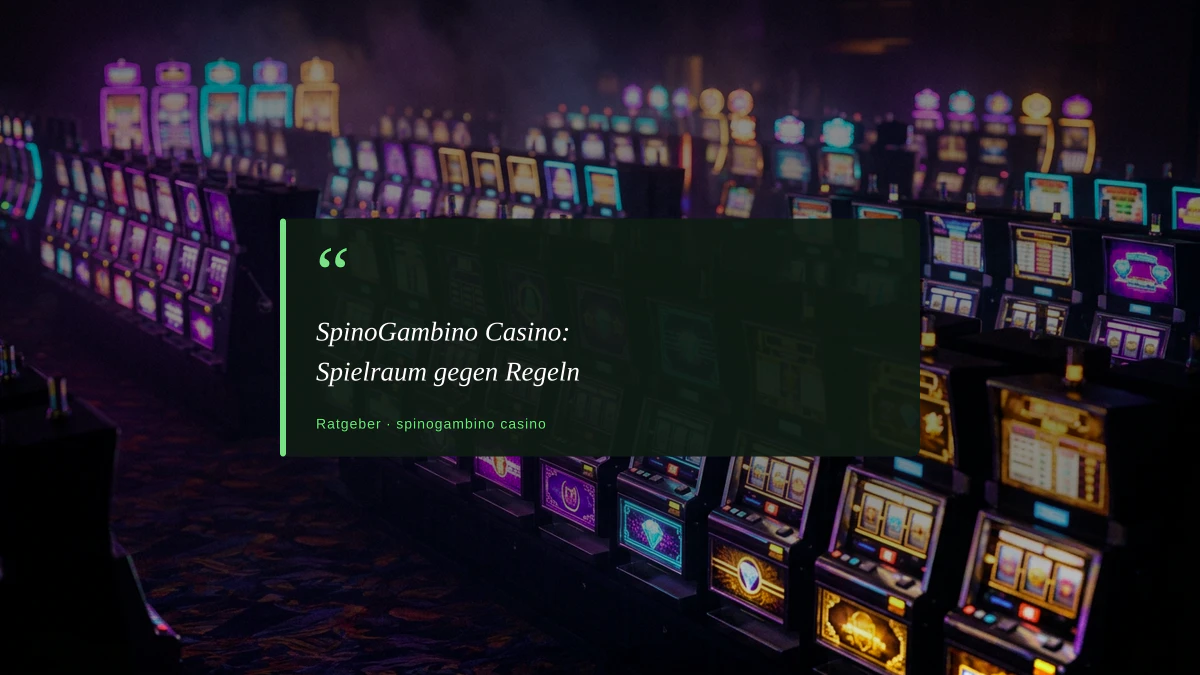SpinoGambino Casino: Spielraum gegen Regeln