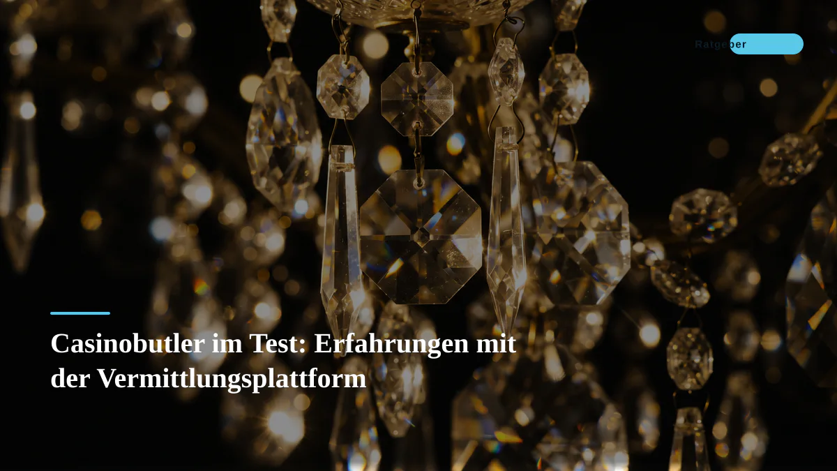 Casinobutler im Test: Erfahrungen mit der Vermittlungsplattform