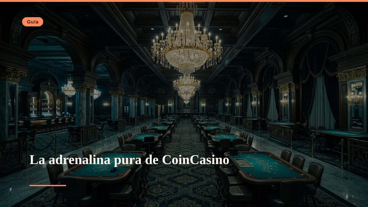 La adrenalina pura de CoinCasino