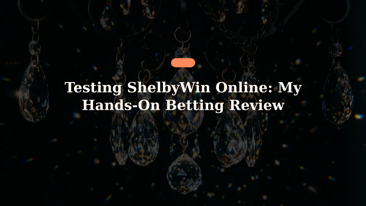 Testing ShelbyWin Online: My Hands-On Betting Review