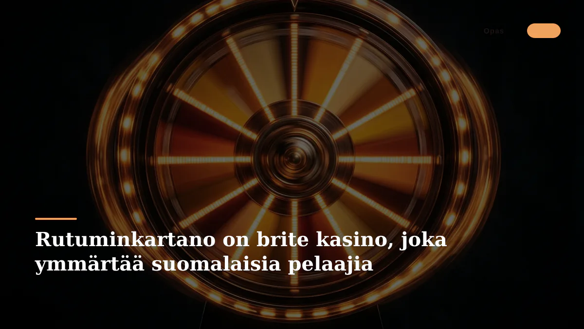 Rutuminkartano on brite kasino, joka ymmärtää suomalaisia pelaajia