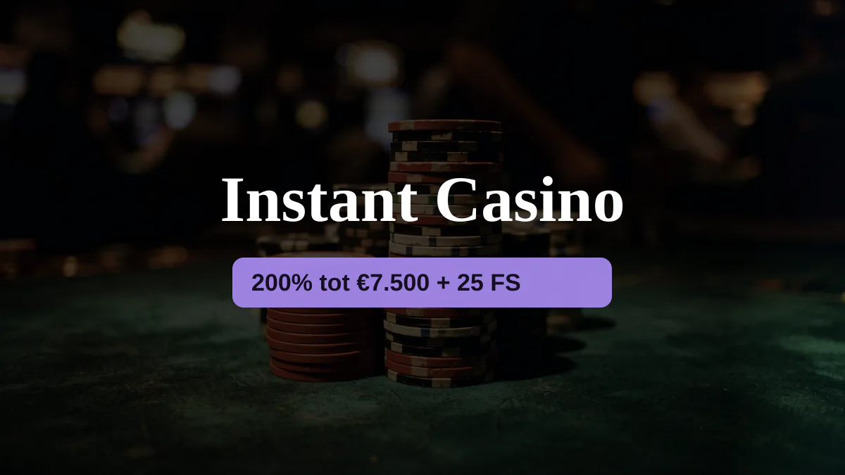Instant Casino — welkomstbonus 200% tot €7.500 + 25 FS, betalingen: Visa, Mastercard, Sofort, Giropay, Pix