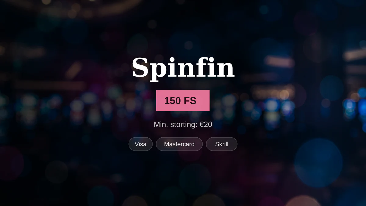 Spinfin casino — welkomstbonus 100% match bonus tot €2.000 + 150 FS, betalingen: Visa, Mastercard, Skrill, Neteller, Paysafecard