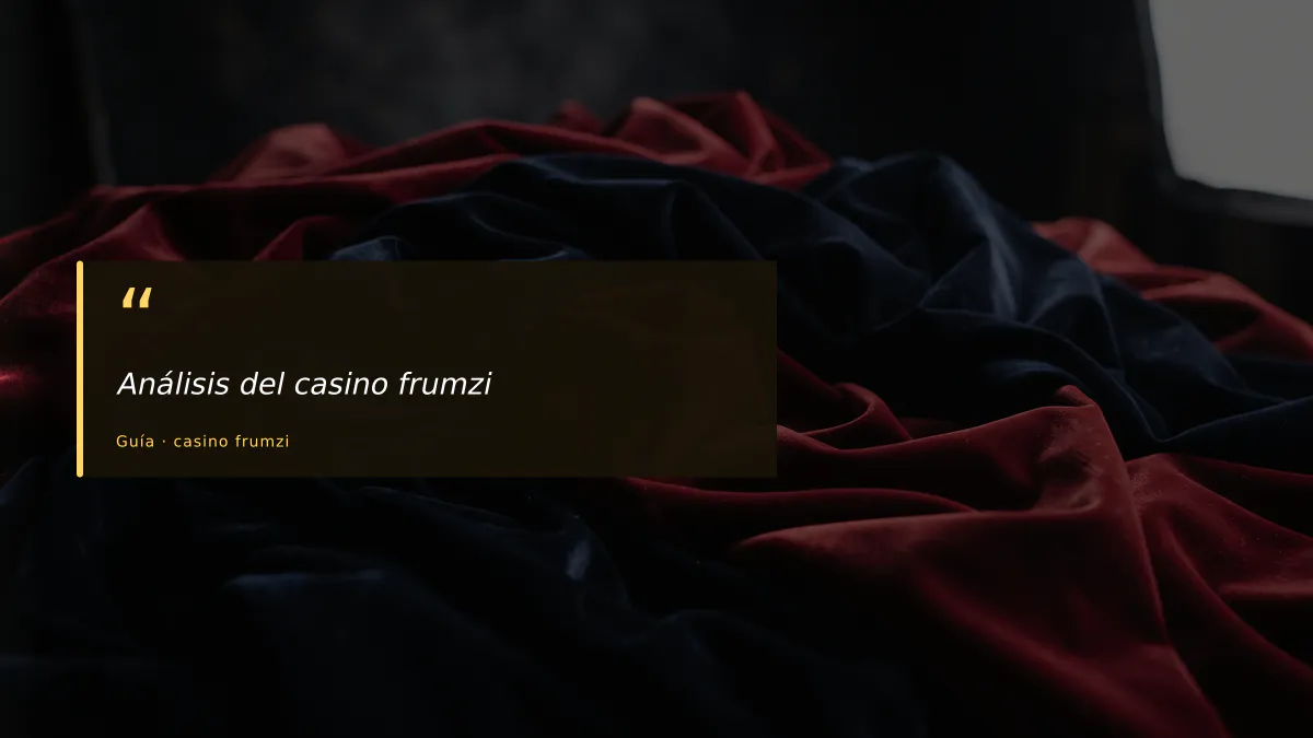 Análisis del casino frumzi