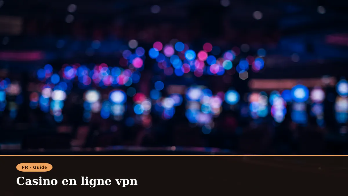 Casino en ligne vpn