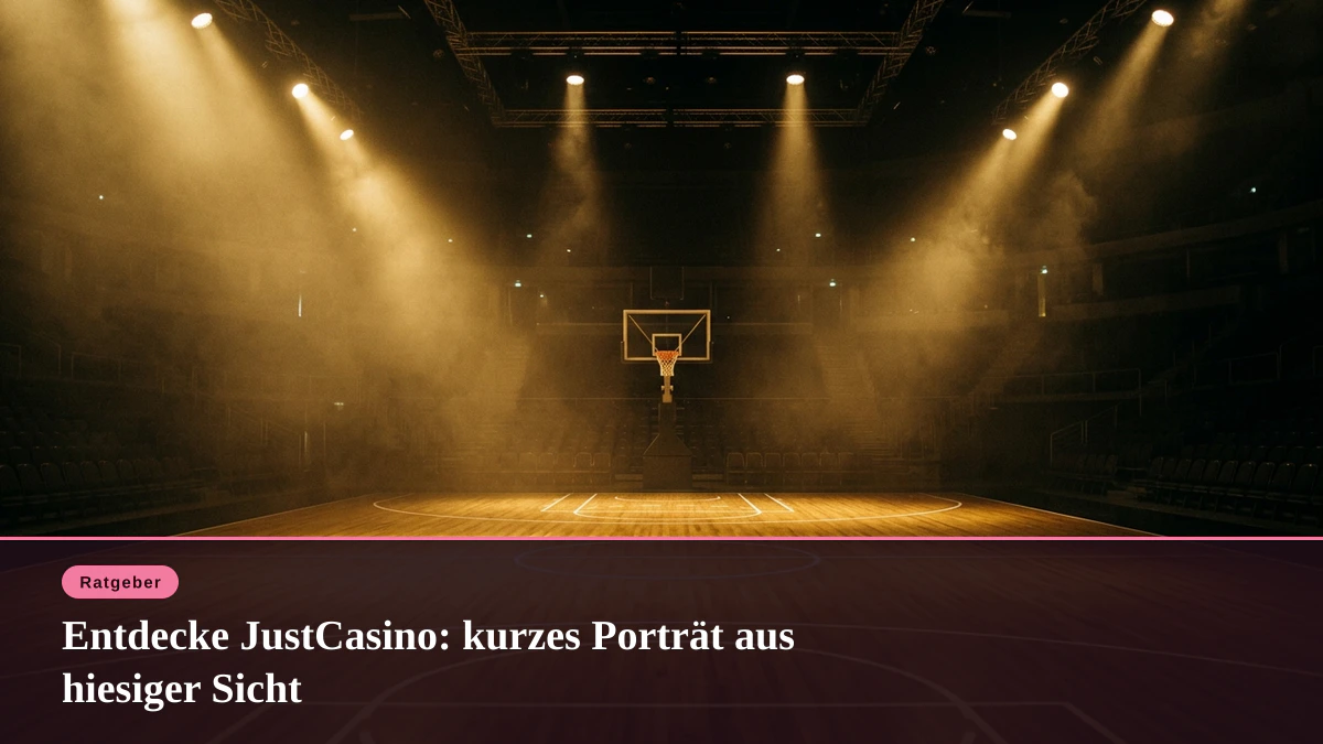 Entdecke JustCasino: kurzes Porträt aus hiesiger Sicht