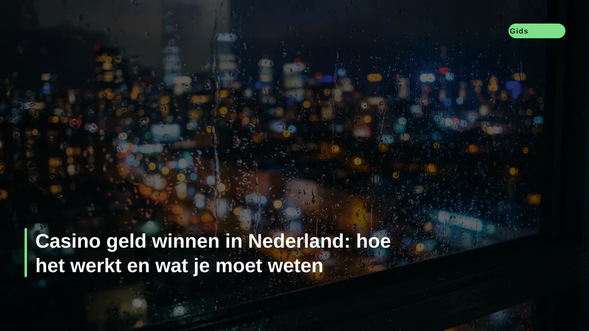 Casino geld winnen in Nederland: hoe het werkt en wat je moet weten