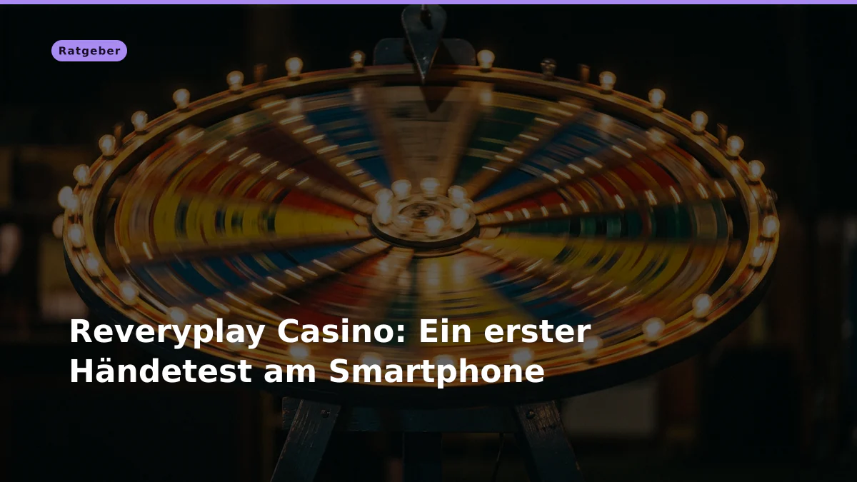 Reveryplay Casino: Ein erster Händetest am Smartphone