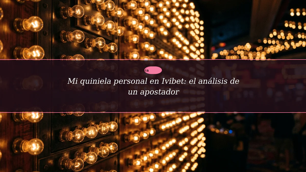 Mi quiniela personal en Ivibet: el análisis de un apostador