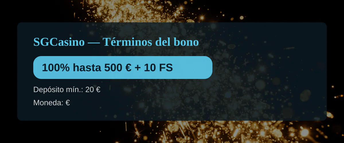 SGCasino — Términos del bono: 100% hasta 500 € + 10 FS SGCasino — Términos del bono: 100% hasta 500 € + 10 FS