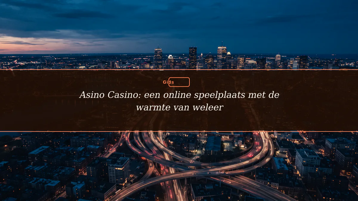 Asino Casino: een online speelplaats met de warmte van weleer