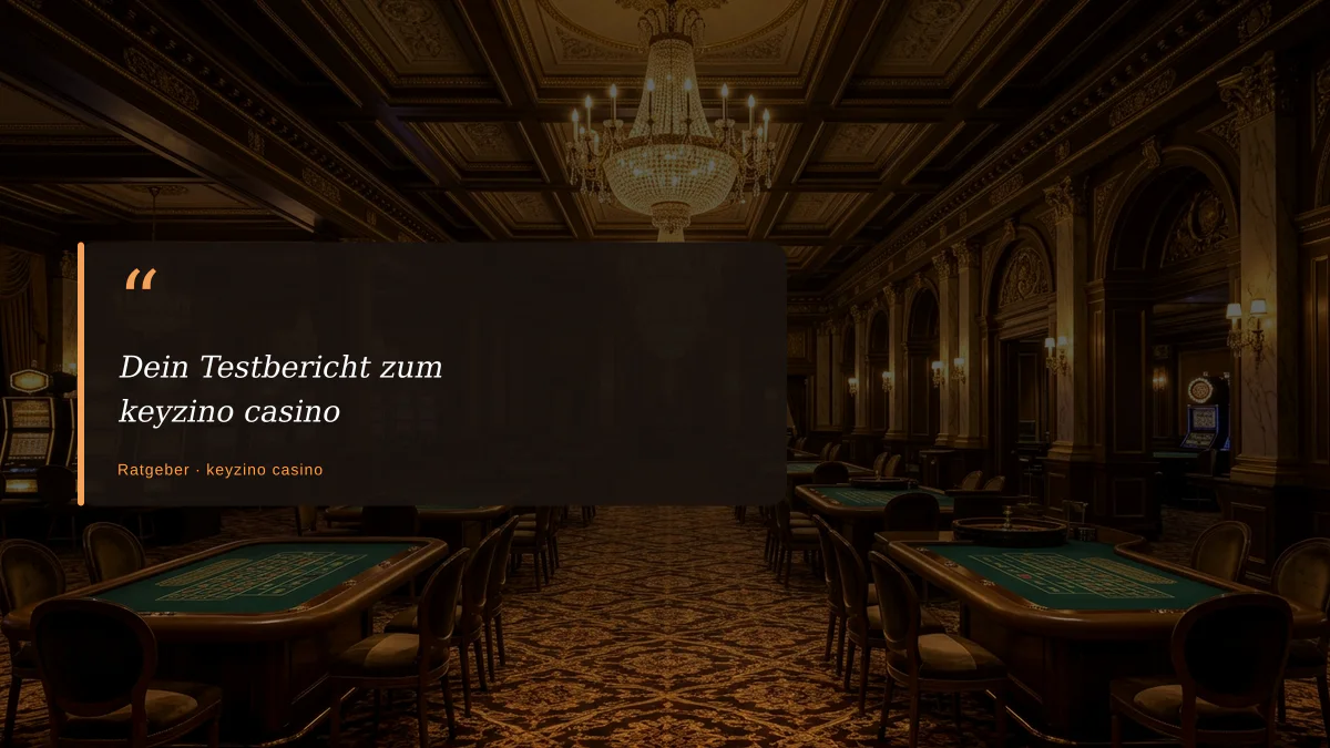 Dein Testbericht zum keyzino casino