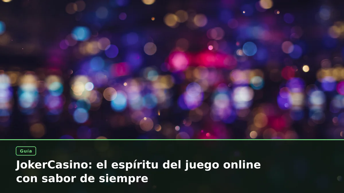 JokerCasino: el espíritu del juego online con sabor de siempre