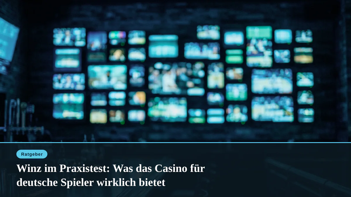 Winz im Praxistest: Was das Casino für deutsche Spieler wirklich bietet