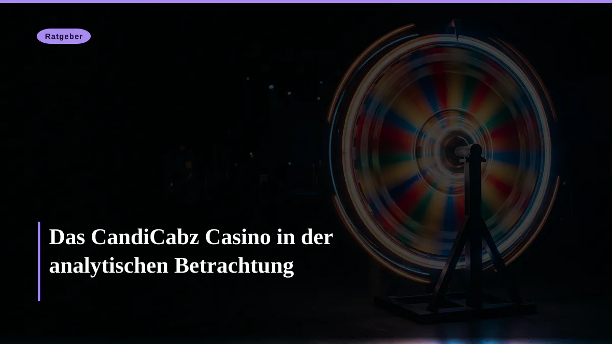 Das CandiCabz Casino in der analytischen Betrachtung