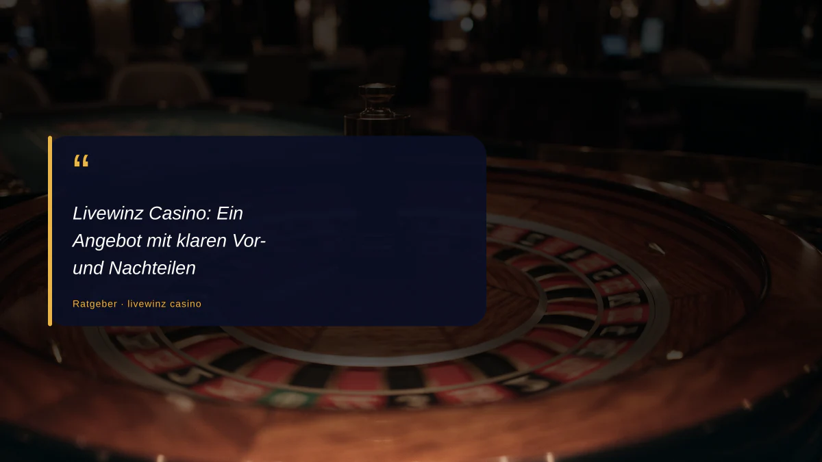 Livewinz Casino: Ein Angebot mit klaren Vor- und Nachteilen