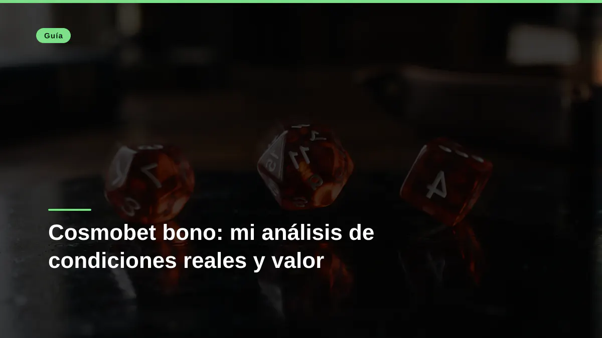 Cosmobet bono: mi análisis de condiciones reales y valor