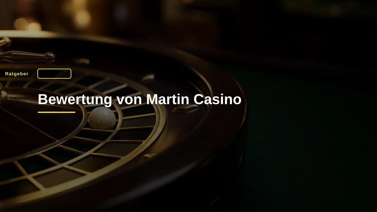 Bewertung von Martin Casino