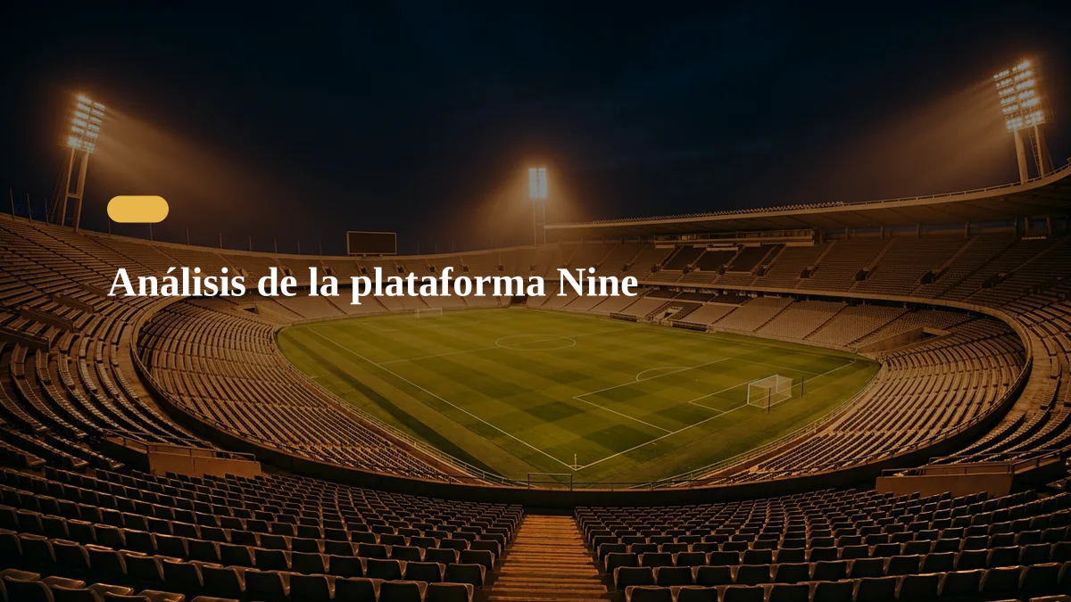 Análisis de la plataforma Nine