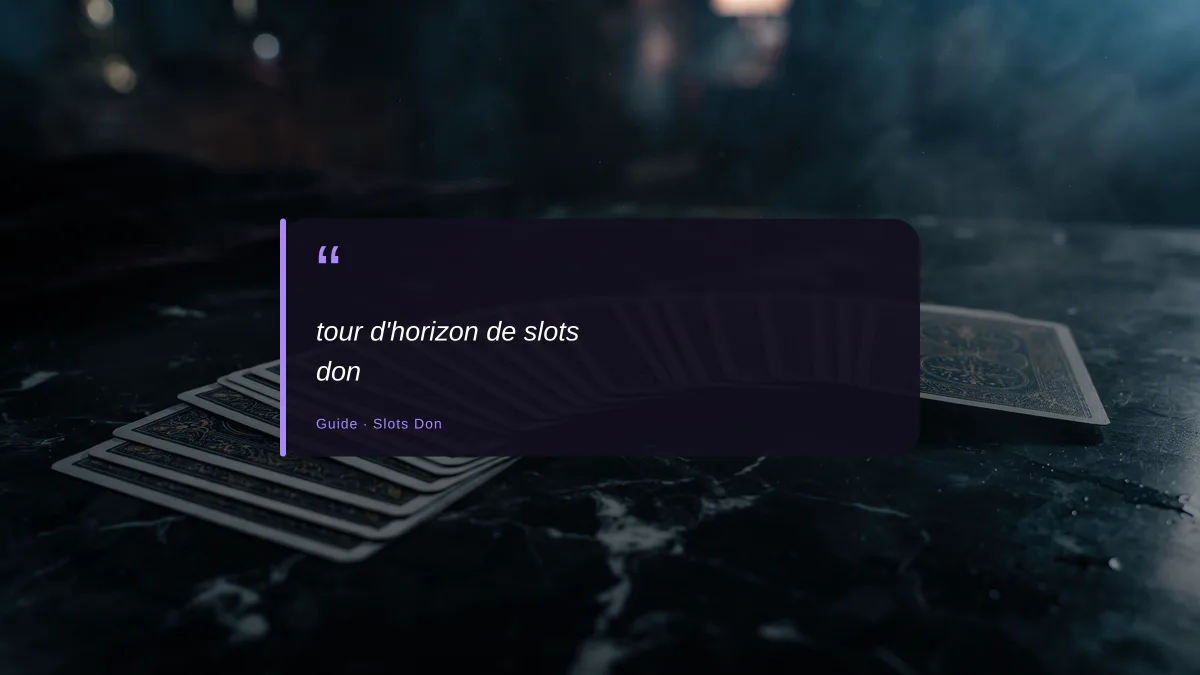 tour d'horizon de slots don