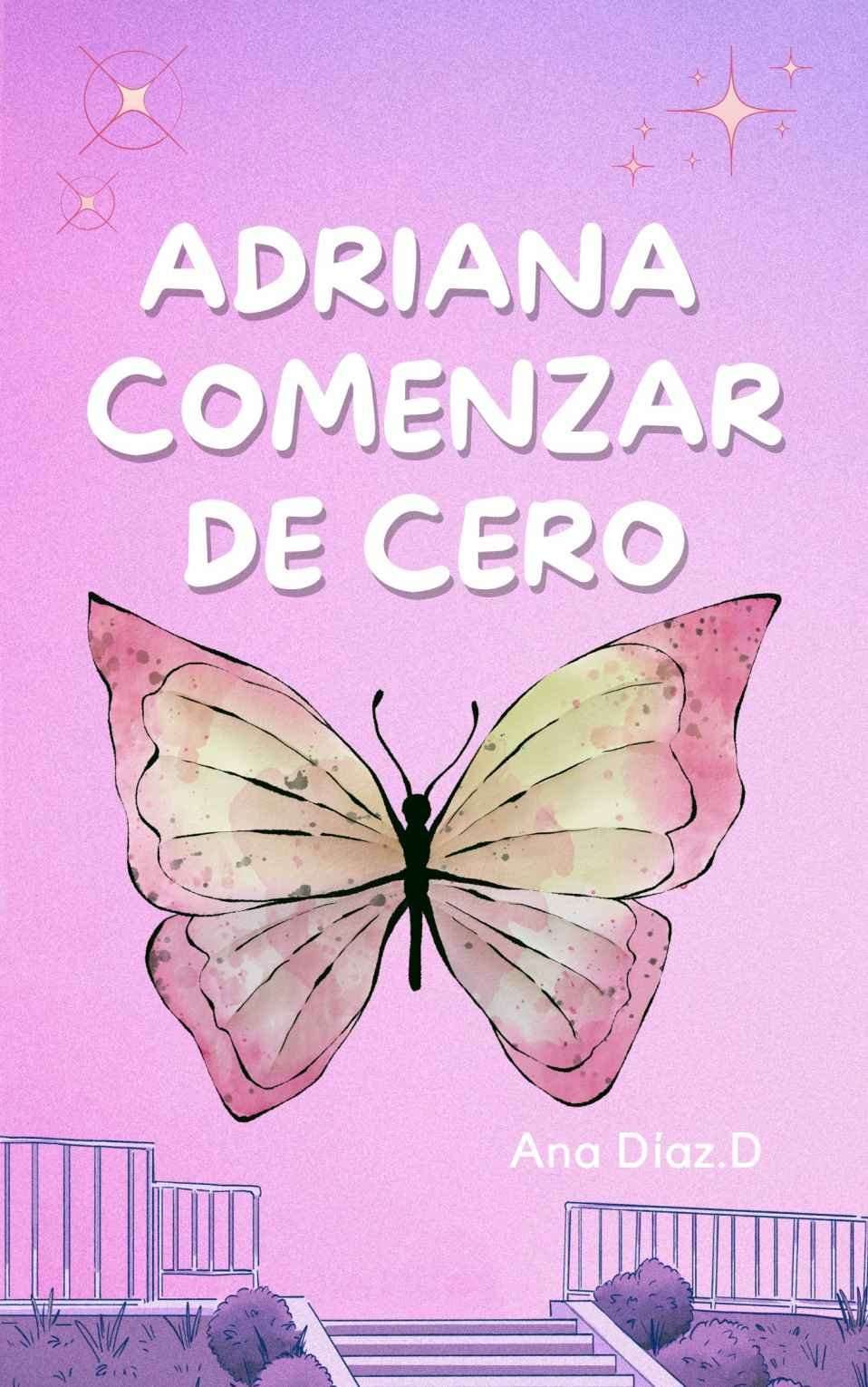 Adriana. Comenzar de cero