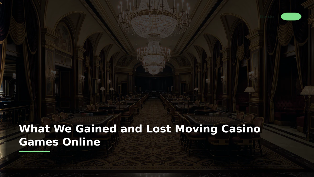 What We Gained and Lost Moving Casino Games Online