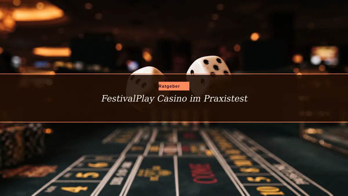 FestivalPlay Casino im Praxistest